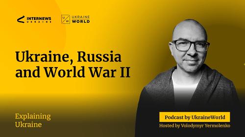 Ukraine, Russia, and World War II