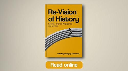 What Russian Propaganda Says about Ukraine’s History? Analysis and Deconstruction